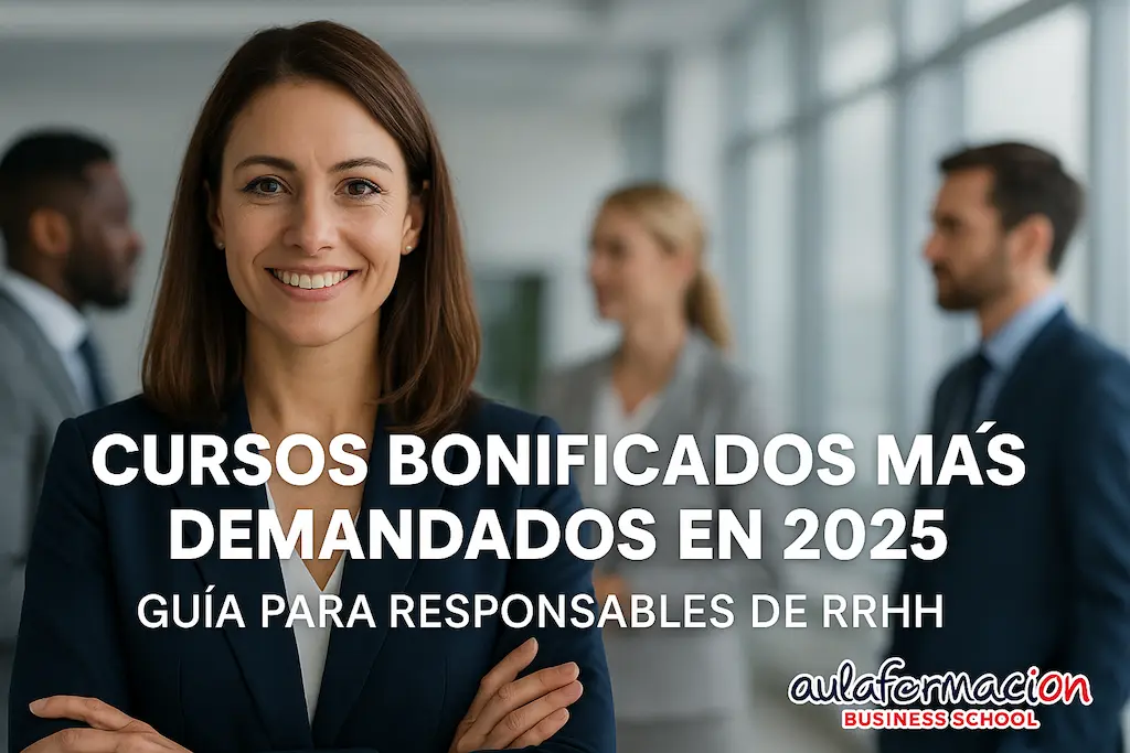 Cursos bonificados más demandados en 2025: guía para responsables de RRHH