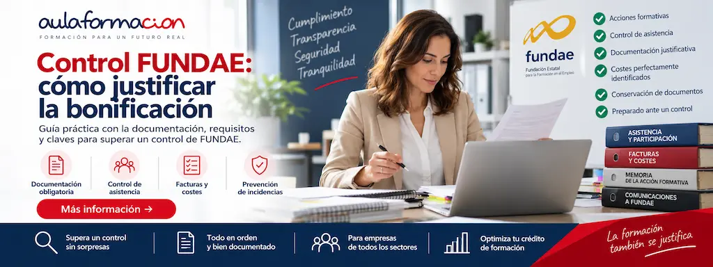 Control FUNDAE 2026: cómo justificar tu bonificación